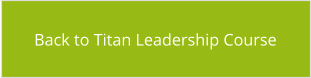 Back to Titan Leadership Course