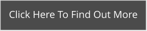 Click Here To Find Out More