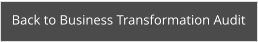 Back to Business Transformation Audit