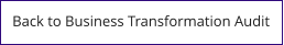Back to Business Transformation Audit