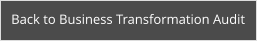 Back to Business Transformation Audit