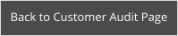 Back to Customer Audit Page