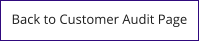 Back to Customer Audit Page