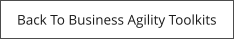 Back To Business Agility Toolkits