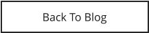 Back To Blog